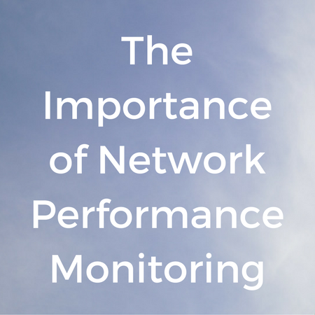 The Importance of Network Performance Monitoring.png