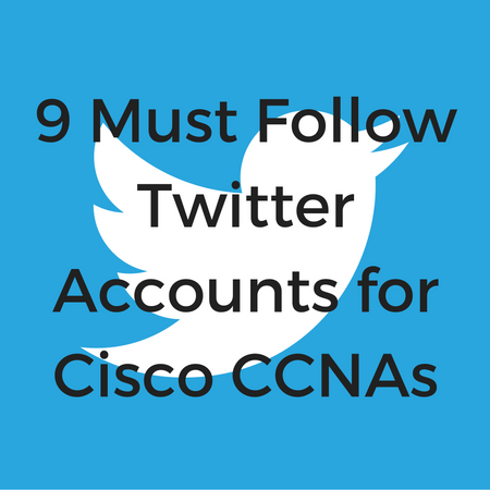 9 Must Follow Twitter Accounts for Cisco CCNAs.png