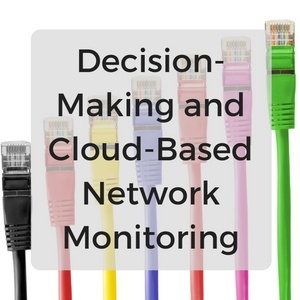 Decision-Making_and_Cloud-Based_Network_Monitoring.jpg